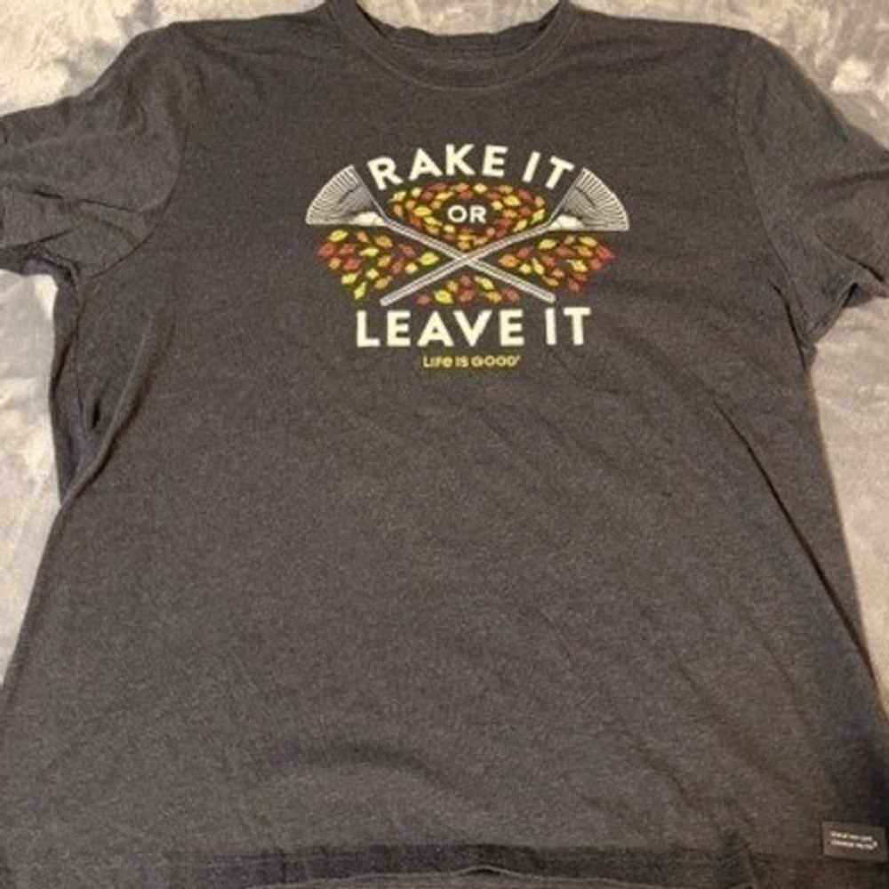 Life is Good T-Shirt Mens XL Crusher Tee Charcoal Grey Rake It or Leave It EUC